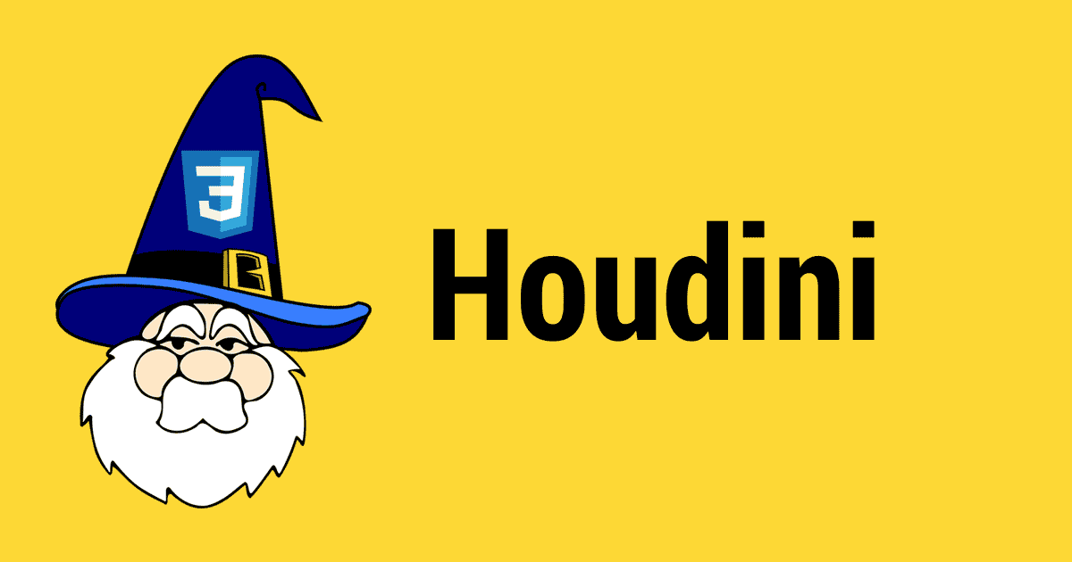 CSS Houdini -    -